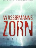 Wassermanns Zorn (Andreas Winkelmann)