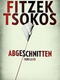 Abgeschnitten (Sebastian Fitzek / Michael Tsokos)