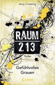 Raum 213 – Gefühlvolles Grauen (Amy Crossing)