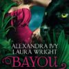 Bayou Heat – Bayon & Jean-Baptiste (Alexandra Ivy / Laura Wright)