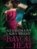 Bayou Heat – Bayon & Jean-Baptiste (Alexandra Ivy / Laura Wright)