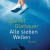 Alle sieben Wellen (Daniel Glattauer)