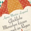 Glückliche Menschen küssen auch im Regen (Agnés Martin-Lugand)