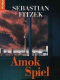 Amokspiel (Sebastian Fitzek)