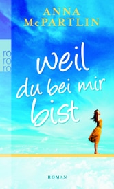 Weil du bei mir bist (Anna McPartlin)