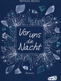 Vor uns die Nacht (Bettina Belitz)