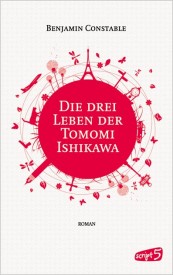 Die drei Leben der Tomomi Ishikawa (Benjamin Constable)