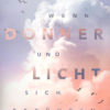 Wenn Donner und Licht sich berühren (Brittainy C. Cherry)