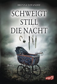 Schweigt still die Nacht (Brenna Yovanoff)