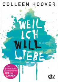 Weil ich Will liebe (Colleen Hoover)