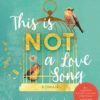 This Is (Not) a Love Song (Christina Pishiris)