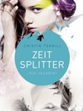 Zeitsplitter – Die Jägerin (Cristin Terrill)