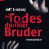 Des Todes dunkler Bruder (Jeff Lindsay)