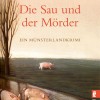 Die Sau und der Mörder (Michael Bresser & Martin Springenberg)
