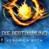 Die Bestimmung (Veronica Roth)