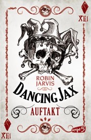 Dancing Jax – Auftakt (Robin Jarvis)
