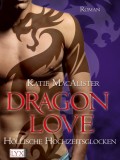 Dragon Love IV: Höllische Hochzeitsglocken (Katie MacAlister)