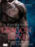 Dragon Love I: Feuer und Flamme für diesen Mann (Katie MacAlister)