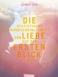 Die statistische Wahrscheinlichkeit von Liebe auf den ersten Blick (Jennifer E. Smith)