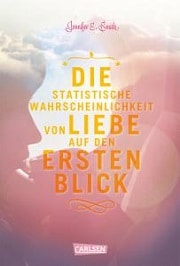 Die statistische Wahrscheinlichkeit von Liebe auf den ersten Blick (Jennifer E. Smith)