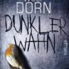 Dunkler Wahn (Wulf Dorn)