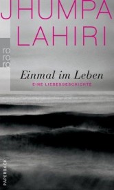 Einmal im Leben (Jhumpa Lahiri)