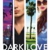 Dark Love – Dich darf ich nicht lieben (Estelle Maskame)