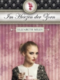 Im Herzen der Zorn (Elizabeth Miles)