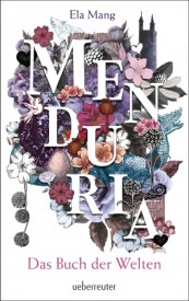 Menduria – Das Buch der Welten (Ela Mang)