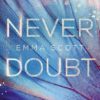 Never Doubt (Emma Scott)