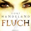 Die Phoenix-Chroniken Band IV: Fluch (Lori Handeland)