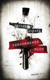Verdorbenes Blut (Geoffrey Girard)