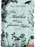 Das Mädchen mit den gläsernen Füßen (Ali Shaw)