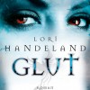 Die Phoenix-Chroniken Band II: Glut (Lori Handeland)