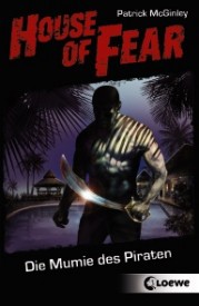 House of Fear 02: Die Mumie des Piraten (Patrick McGinley)