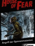 House of Fear 03: Angriff der Spinnenmutanten (Patrick McGinley)