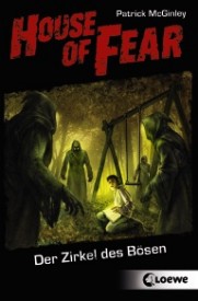 House of Fear 01: Der Zirkel des Bösen (Patrick McGinley)