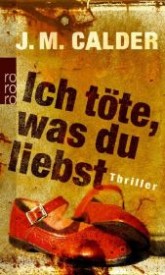 Ich töte, was du liebst (J. M. Calder)