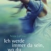 Ich werde immer da sein, wo du auch bist (Nina LaCour)
