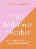 Eine hodenlose Frechheit (Ida von Wegen)