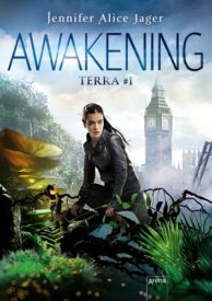 Awakening – Terra #1 (Jennifer Alice Jager)