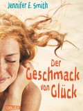 Der Geschmack von Glück (Jennifer E. Smith)