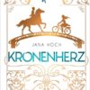 Kronenherz – Royal Horses 1 (Jana Hoch)