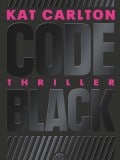 Code Black (Kat Carlton)
