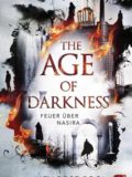 The Age of Darkness – Feuer über Nasira (Katy Rose Pool)