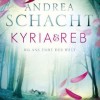 Kyria & Reb: Bis ans Ende der Welt (Andrea Schacht)
