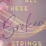 All These Broken Strings (Lana Rotaru)
