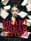 Heartbreak Letters. 16 Gründe, dich zu hassen (Lauren Strasnick)