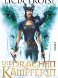 Die Drachenkämpferin – Nihals Vermächtnis (Licia Troisi)