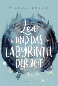 Lea und das Labyrinth der Zeit (Michael Engler)